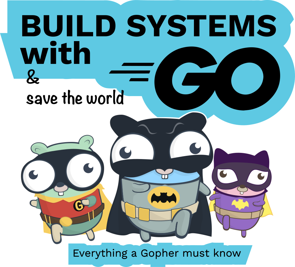Build systems with Go
